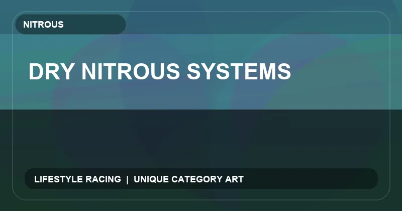 Dry Nitrous Systems